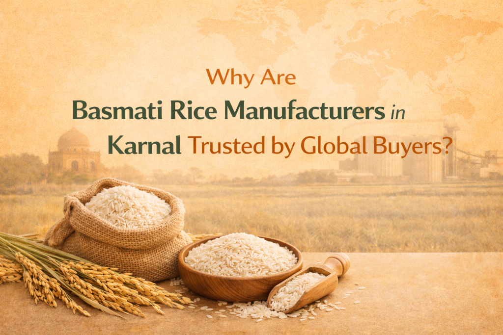 Basmati Rice Manufacturers in Karnal