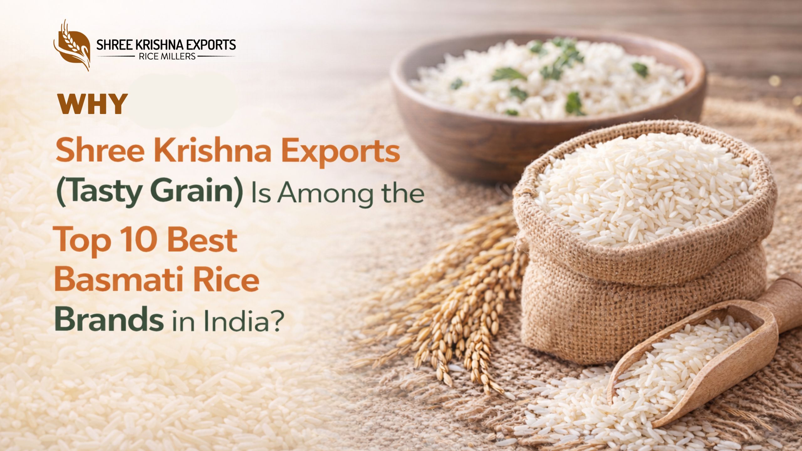Why Shree Krishna Exports (Tasty Grain) Is Among the Top 10 Best Basmati Rice Brands in India?